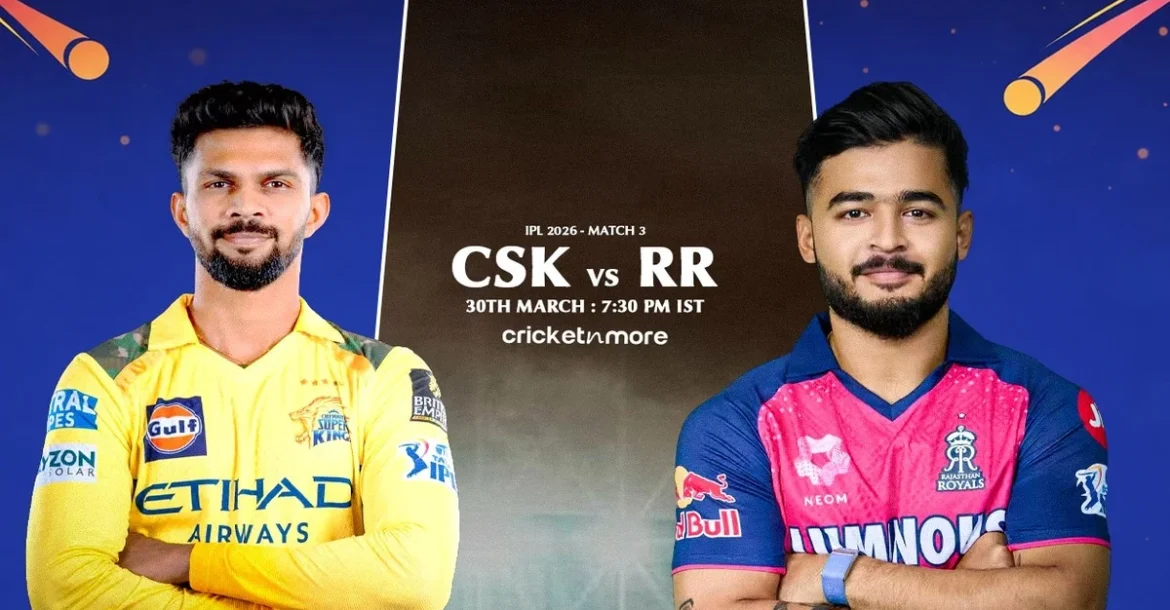RR vs CSK IPL 2026 Preview