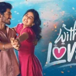 With Love OTT Release