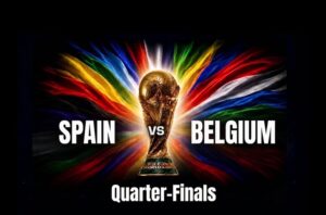 Spain vs Belgium FIFA World Cup 2026 Preview: European Giants Clash For Semifinal Spot
